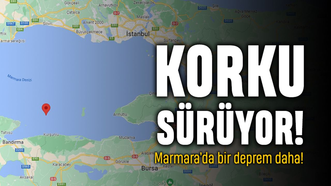 Marmara Denizi Nde Bir Deprem Daha Ya Am Gazetesi