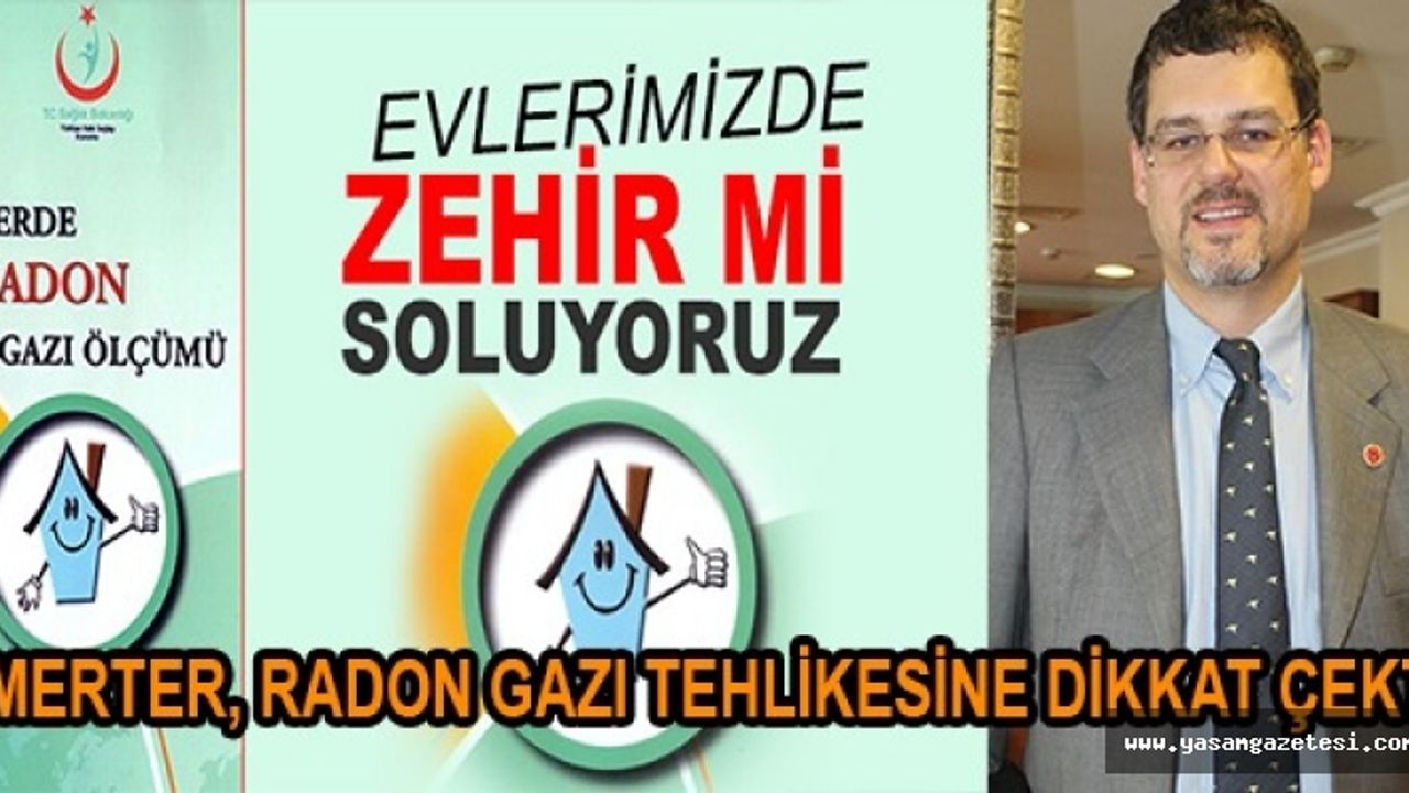 Merter, Radon Gazı Tehlikesine Dikkat Çekti