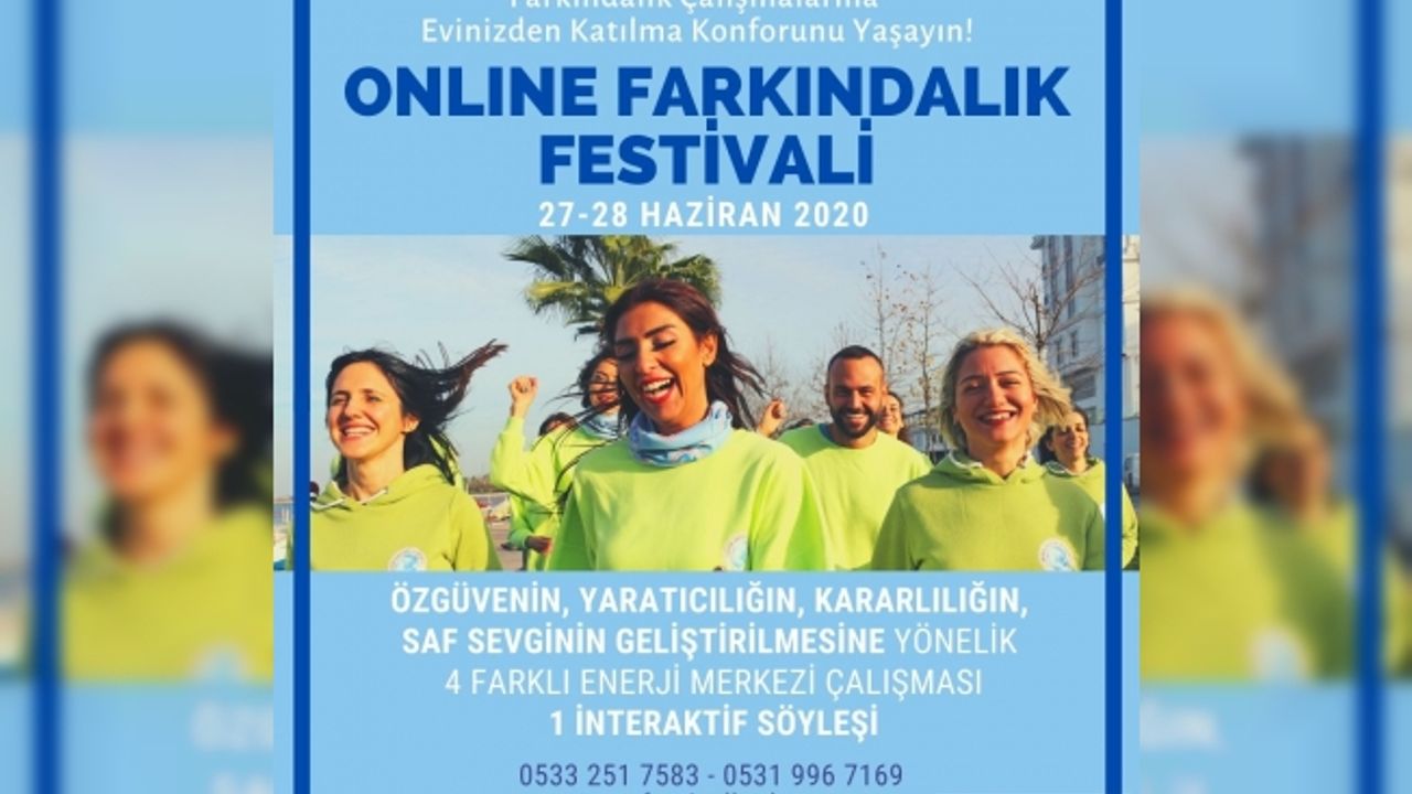 COVID 19’U SONLANDIRACAK ONLINE FARKINDALIK FESTİVALİ