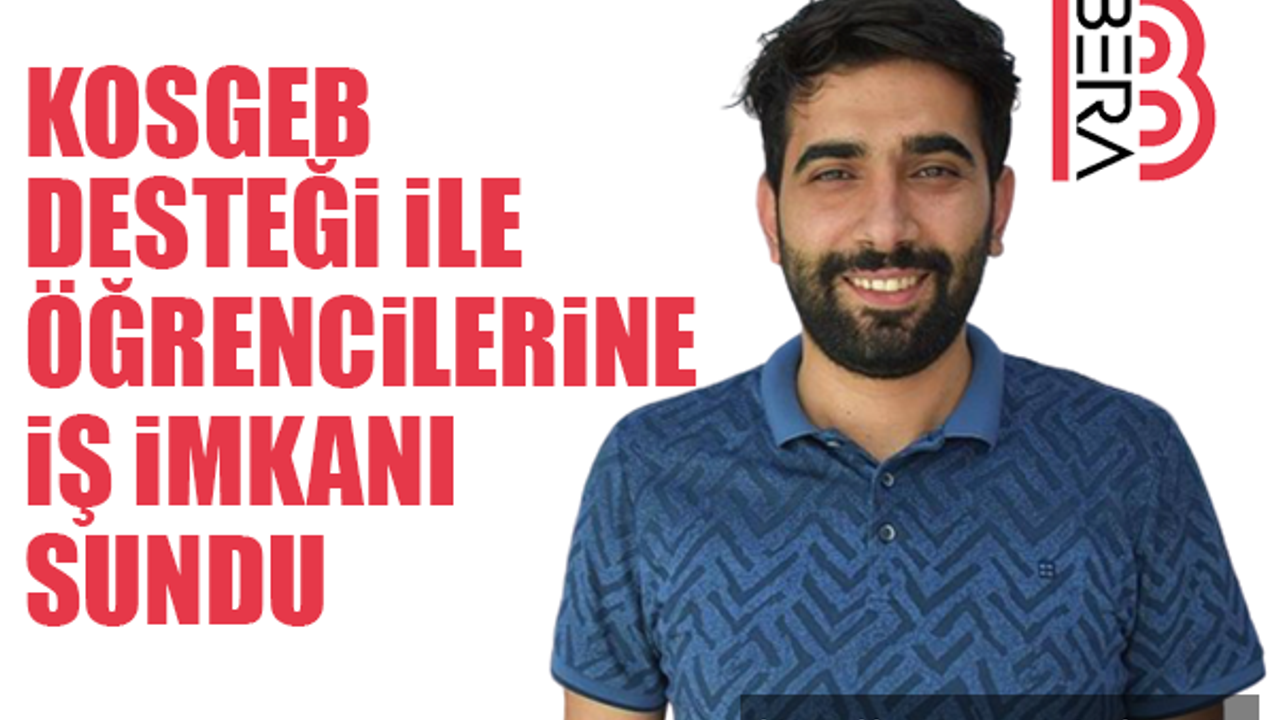 KOSGEB Desteği İle Öğrencilerine İş İmkanı Sundu