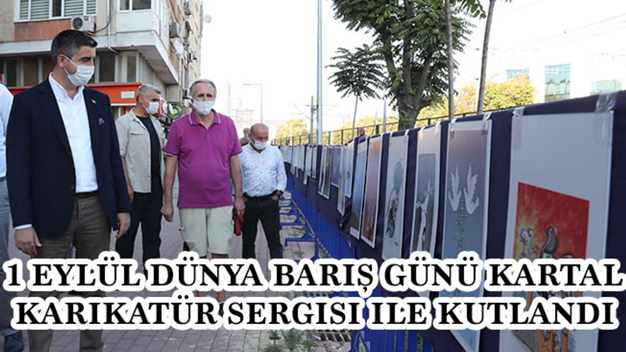 1 Eylül Dünya Barış Günü Kartal Karikatür Sergisi ile Kutlandı