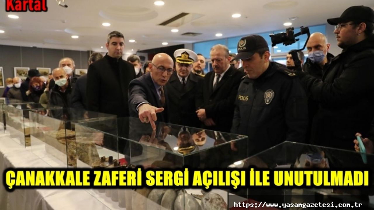 Kartal’da, Çanakkale Zaferi Sergi Açılışı İle Unutulmadı