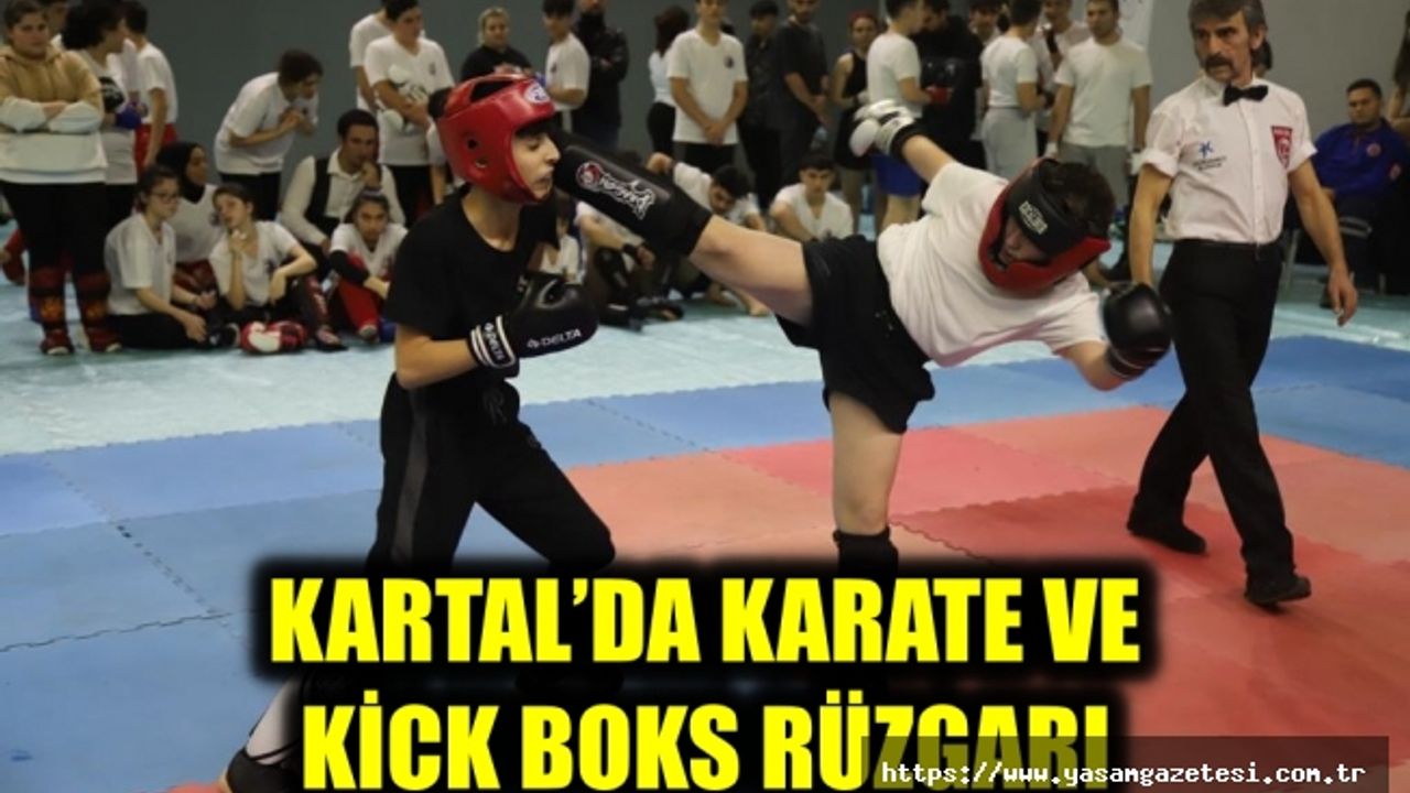 KARTAL’DA ‘KARATE VE KİCK BOKS RÜZGARI