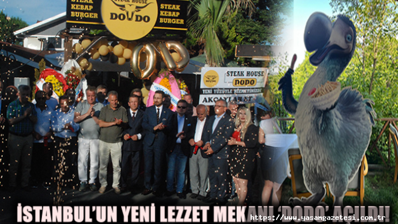 İstanbul’un yeni lezzet mekanı ‘DODO’ açıldı!