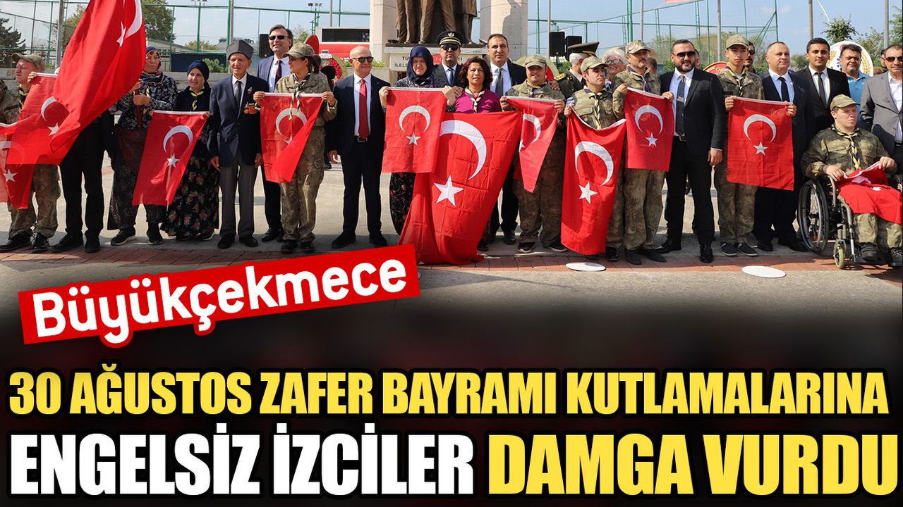 30 Ağustos Zafer Bayramı kutlamalarına engelsiz izciler damga vurdu