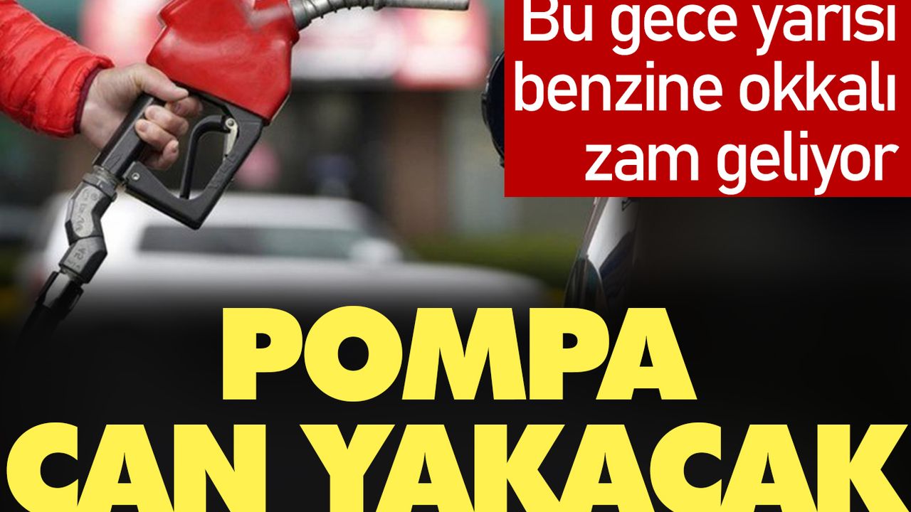 Benzine okkalı zam! Pompa can yakacak