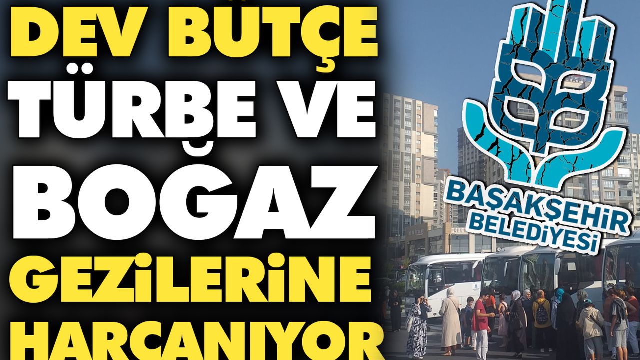 Dev bütçe, türbe ve boğaz gezilerine harcanıyor