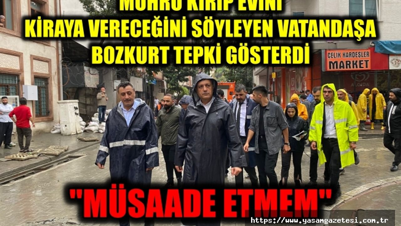 Bozkurt tepki gösterdi: Müsaade etmem!