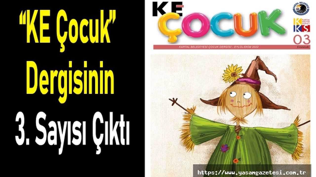 “KE Çocuk” Dergisinin 3. Sayısı Çıktı