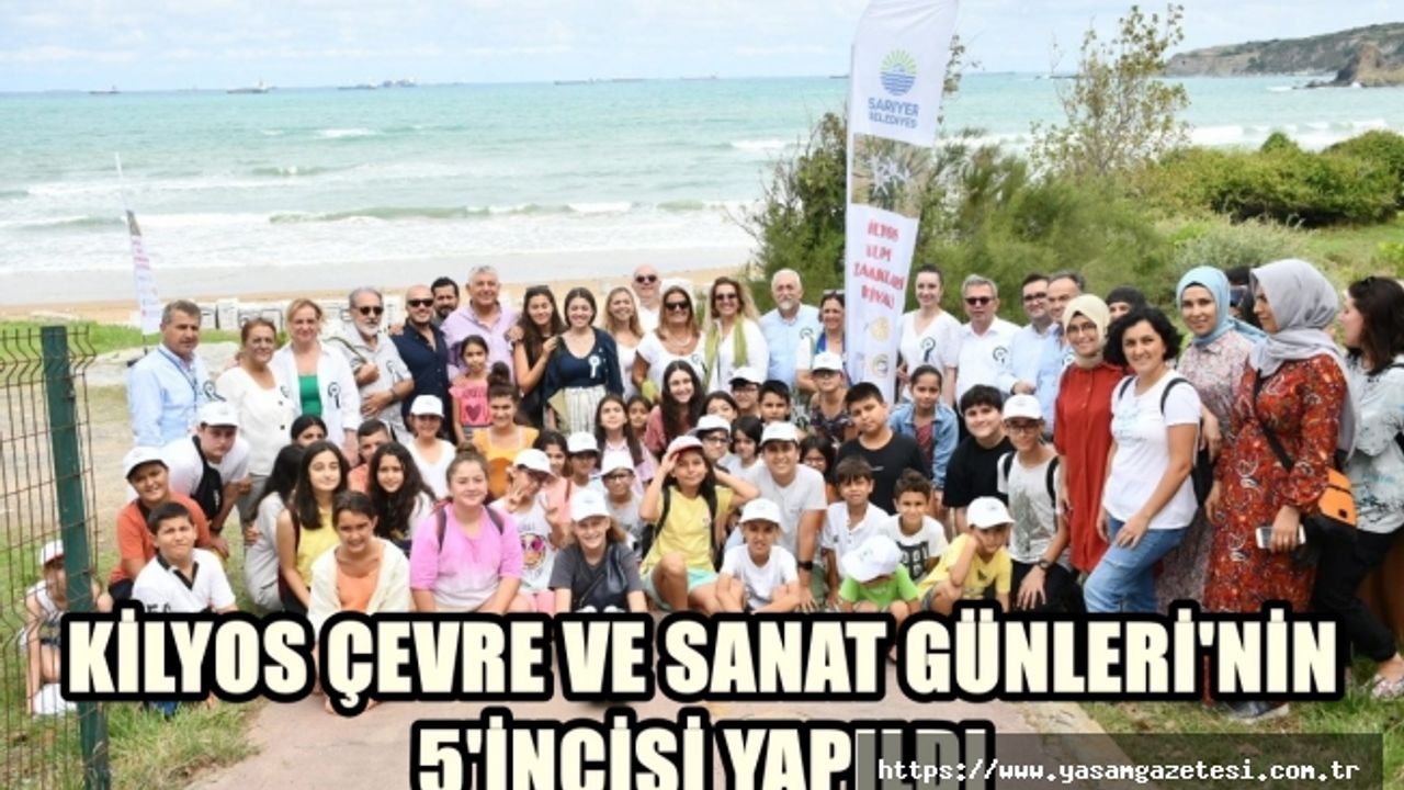 KİLYOS ÇEVRE VE SANAT GÜNLERİ'NİN 5'İNCİSİ YAPILDI