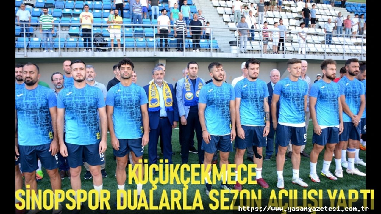 Küçükçekmece Sinopspor dualarla sezon açılışı yaptı
