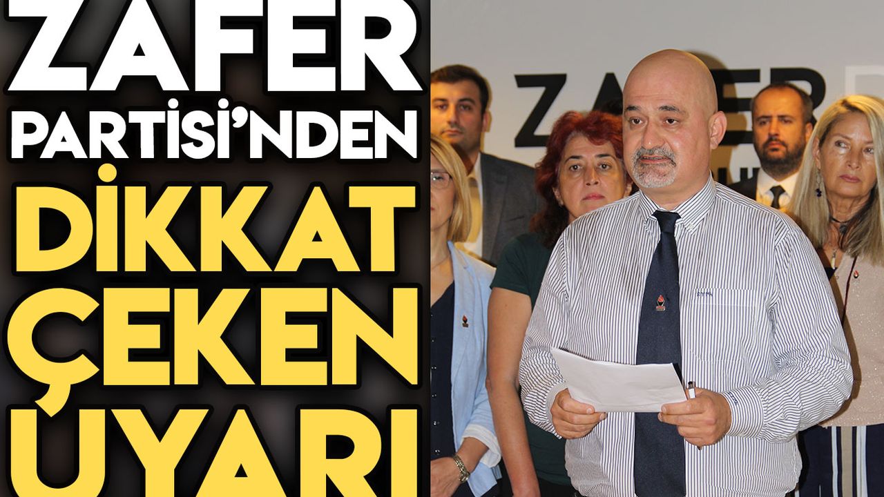 Zafer Partisi'nden dikkat çeken uyarı