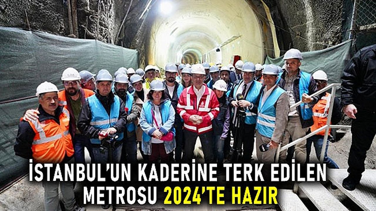 İstanbul’un kaderine terk edilen metrosu 2024’te hazır