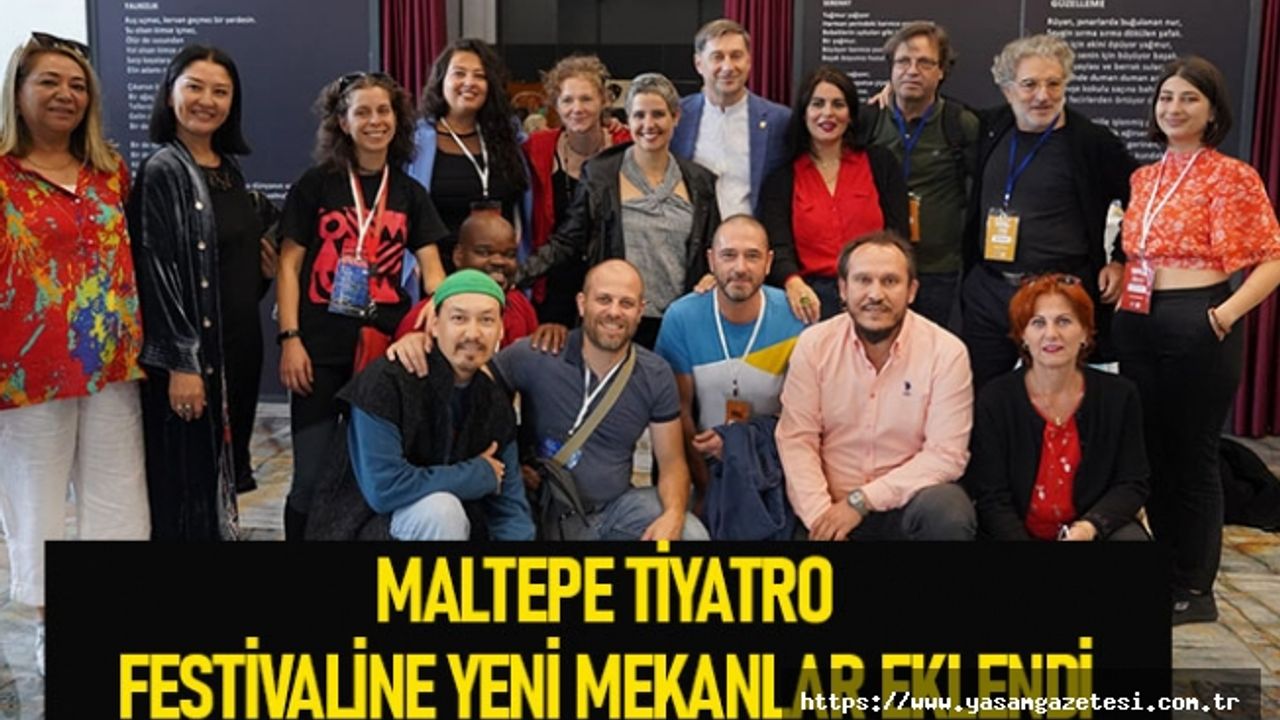 Maltepe tiyatro festivaline yeni mekanlar eklendi