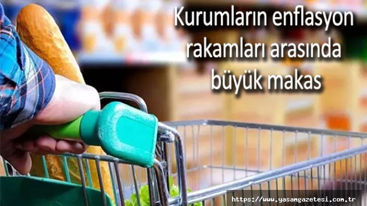 TÜİK ile diğer kurumların açıkladığı enflasyon rakamları arasında büyük fark