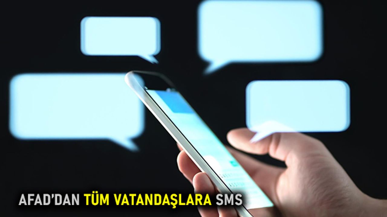AFAD'dan vatandaşlara deprem tatbikatı sms'i