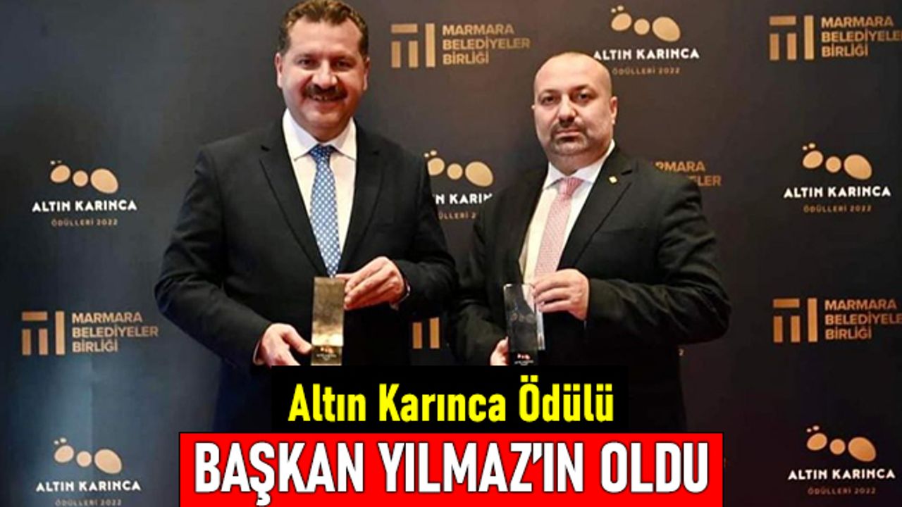 Altın Karınca Ödülü Başkan Yılmaz'ın oldu