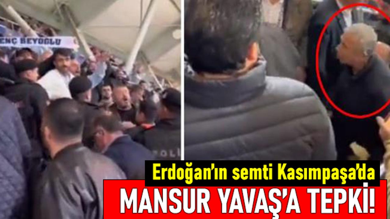 Erdoğan'ın semti Kasımpaşa'da Mansur Yavaş'a tepki