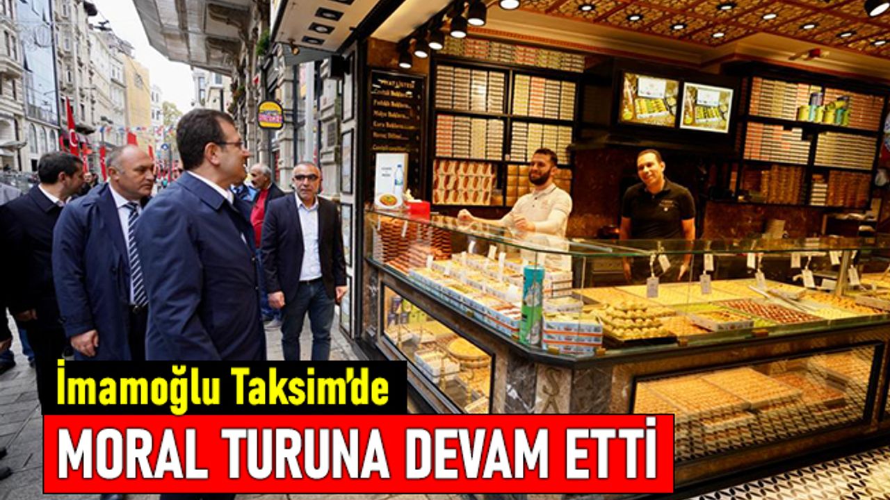 İmamoğlu ikinci gün de İstiklal Caddesi'nde esnafa moral verdi