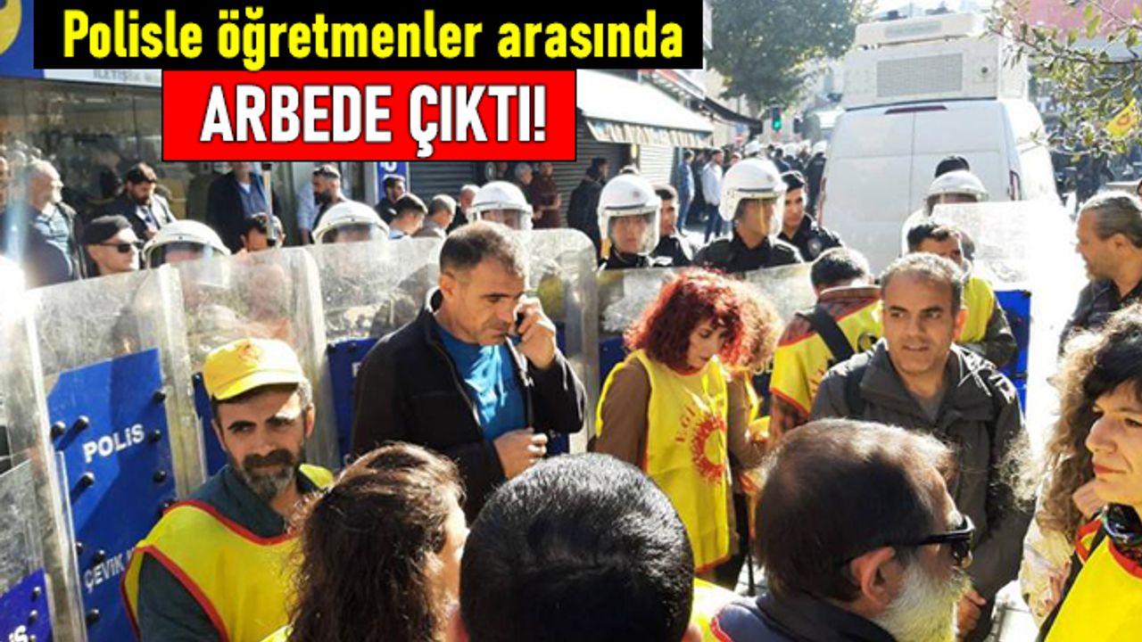 İş bırakan öğretmenler ile polis arasında arbede çıktı