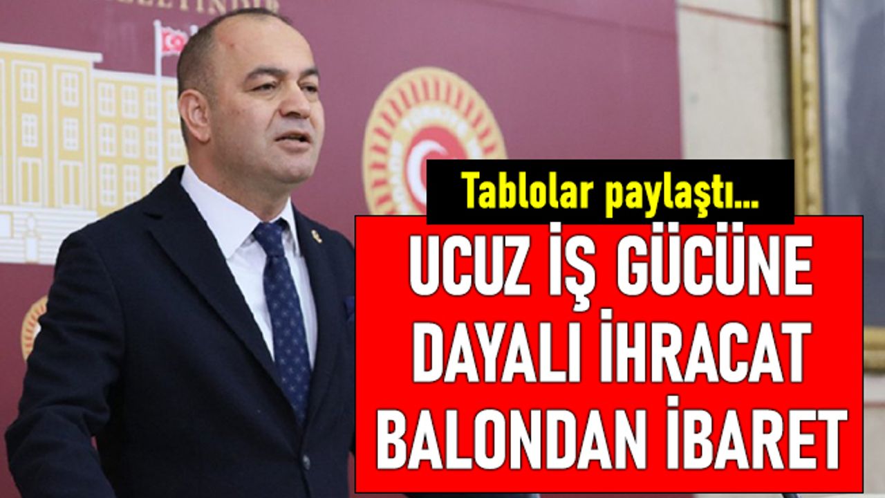 Karabat tablolar paylaştı; Ucuz iş gücüne dayalı ihracat işe yaramıyor