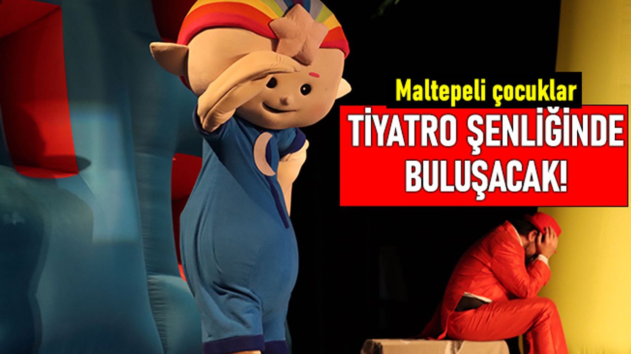 Maltepeli çocuklar ara tatillerini tiyatroyla değerlendirecek