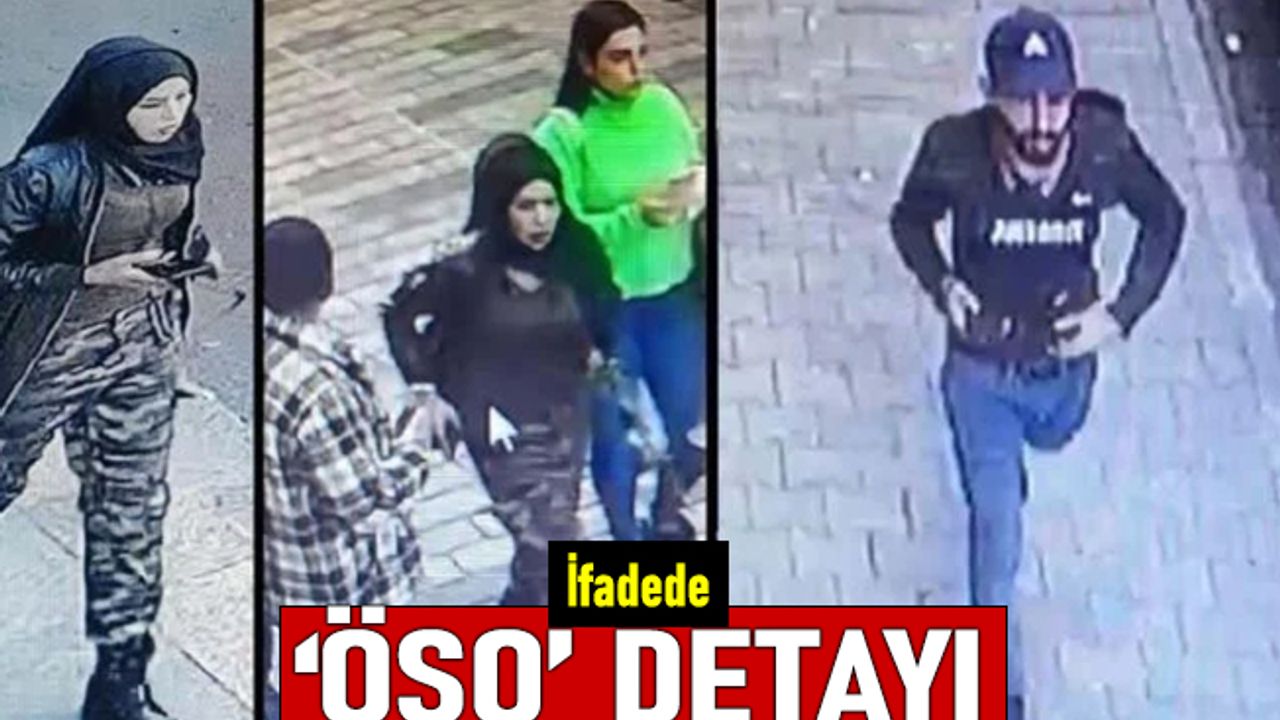 Taksim bombacısının kaldığı evdeki şahısın ifadesinde ÖSO ayrıntısı