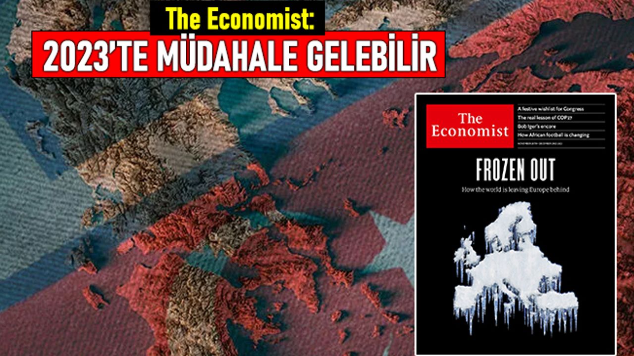 The Economist: Türkiye 2023'te Yunanistan'a askeri müdahale edebilir