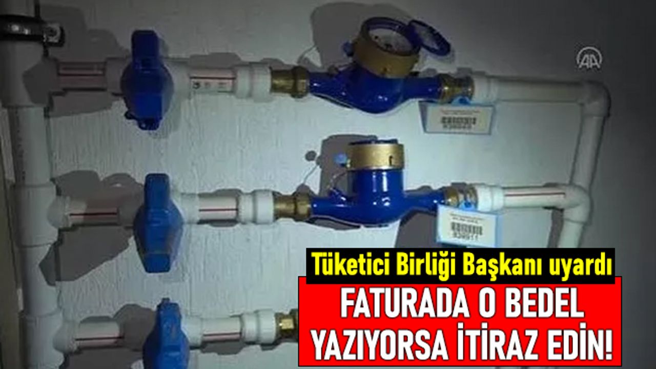 Vatandaşlar su sayacı bakım ücretine itiraz etsin