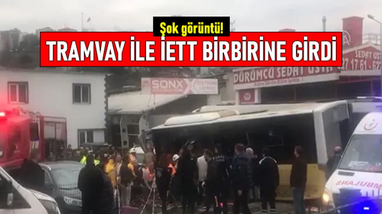 Alibeyköy'de tramvay ile İETT birbirine girdi
