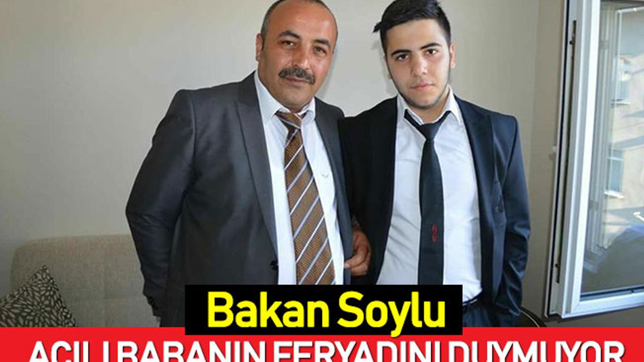 Bakan Soylu, acılı babanın feryadını duymuyor