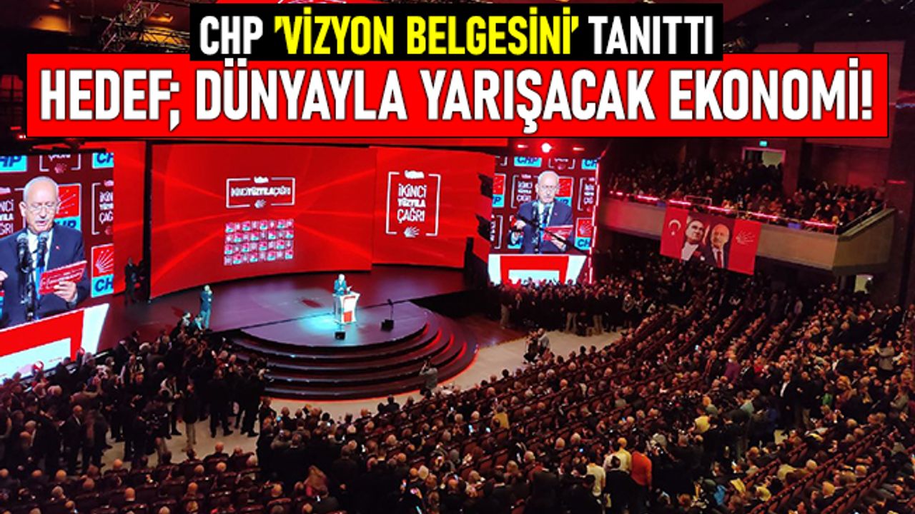 CHP ekonomistler ile İkinci Yüzyıl Vizyon Belgesi'ni açıkladı!
