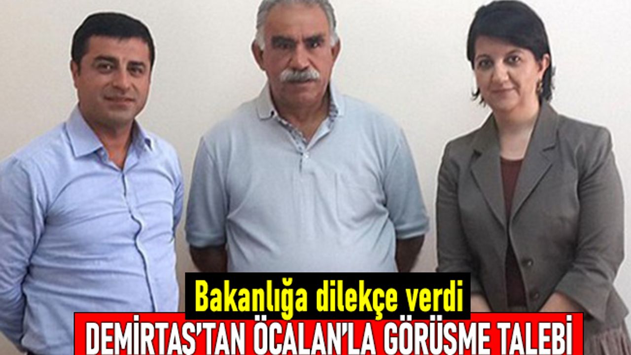 Dilekçe verildi: Demirtaş, Öcalan'la görüşme talep etti