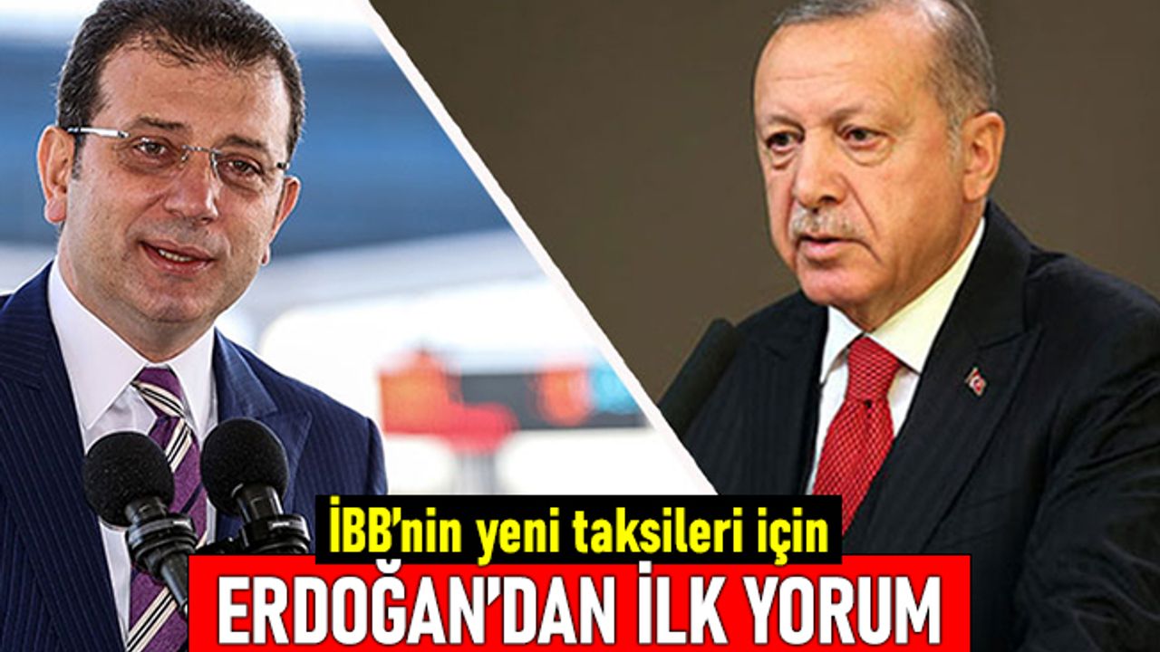 İBB'nin yeni taksileri için Cumhurbaşkanı Erdoğan'dan yorum geldi