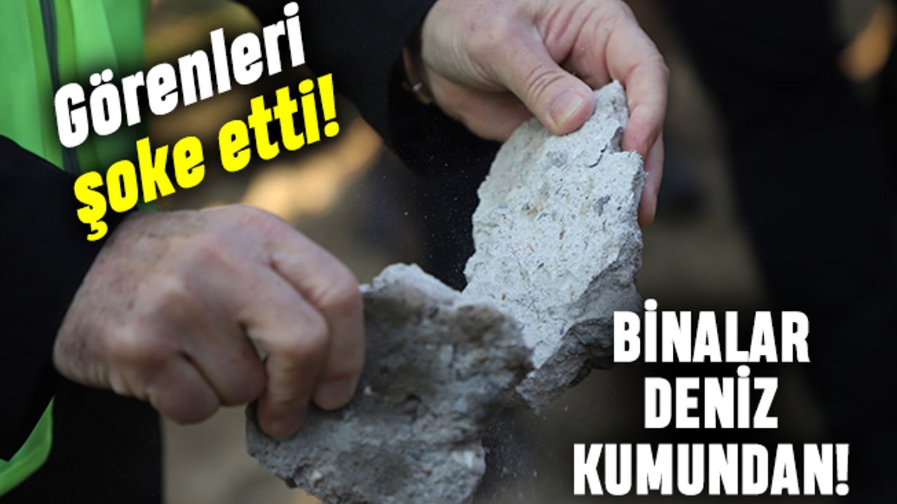 Kentsel dönüşüme giren binalar betondan değil deniz kumundan