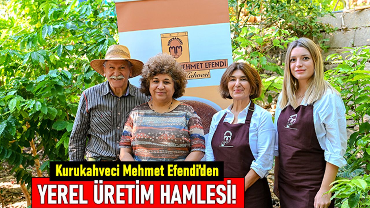 Kurukahveci Mehmet Efendi yerli kahve için harekete geçti