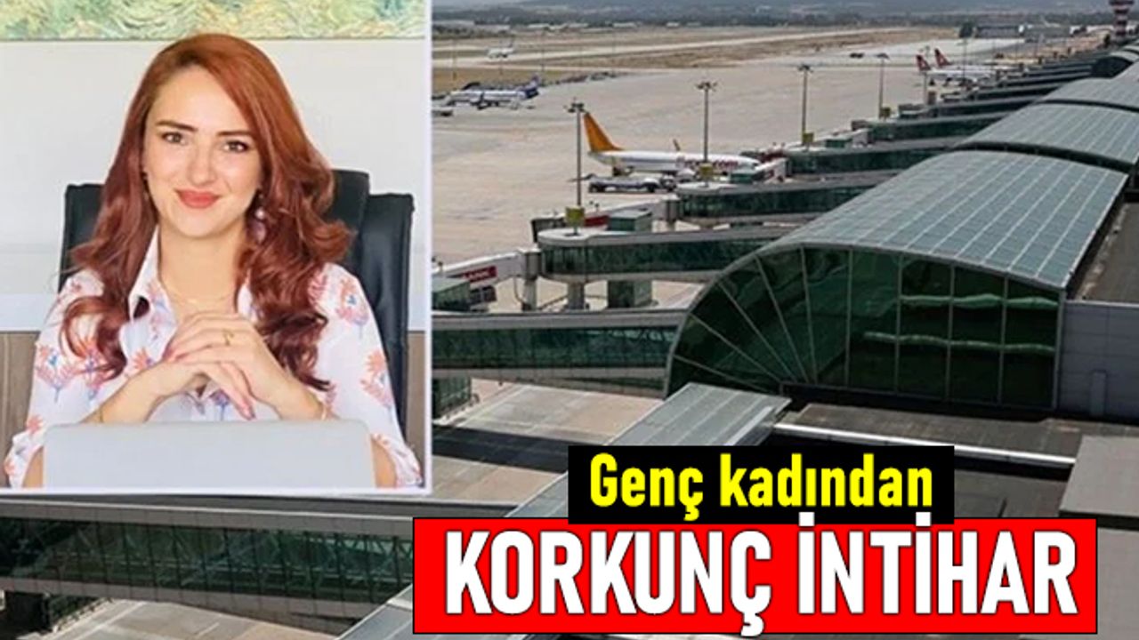Uçağa binmeden atlayarak intihar eden kadın Beyza Taşkıran gündemde