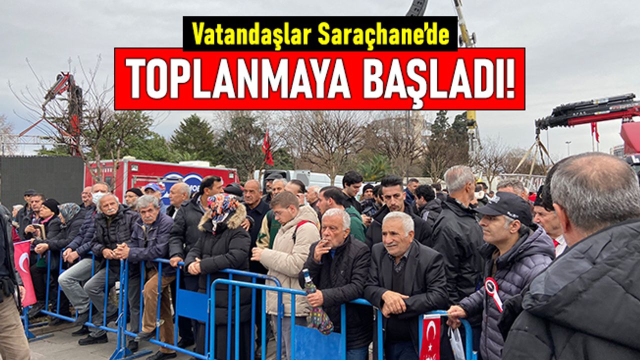 Vatandaşlar toplanıyor; Saraçhane'ye en kolay nasıl gidilir?
