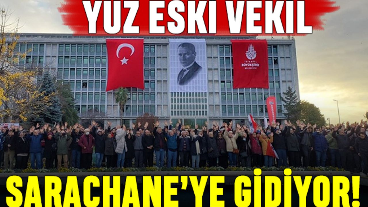 100 eski milletvekili İmamoğlu'na destek için Saraçhane'ye gidiyor