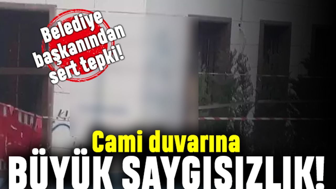Başkan ateş püskürdü; Çatalca'da cami duvarına haç ve penis çizildi