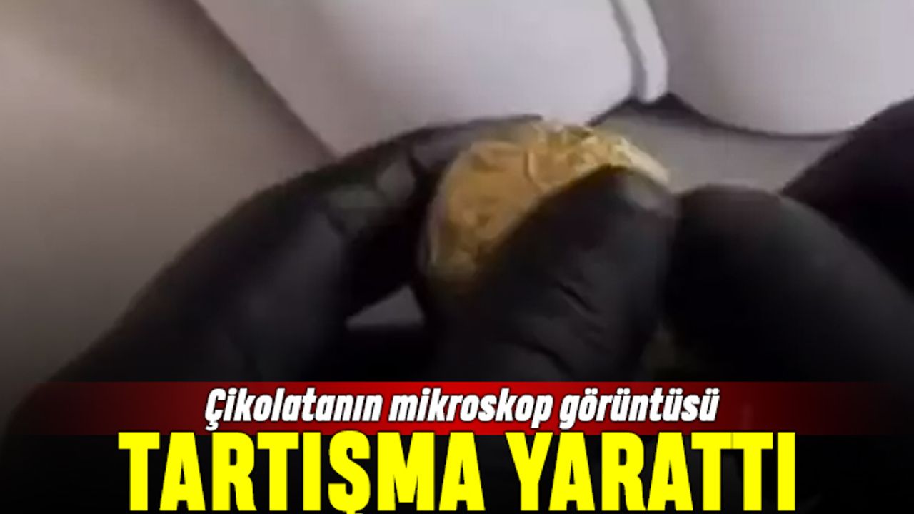 Çikolatanın mikroskop altındaki görüntüsü tartışma yarattı