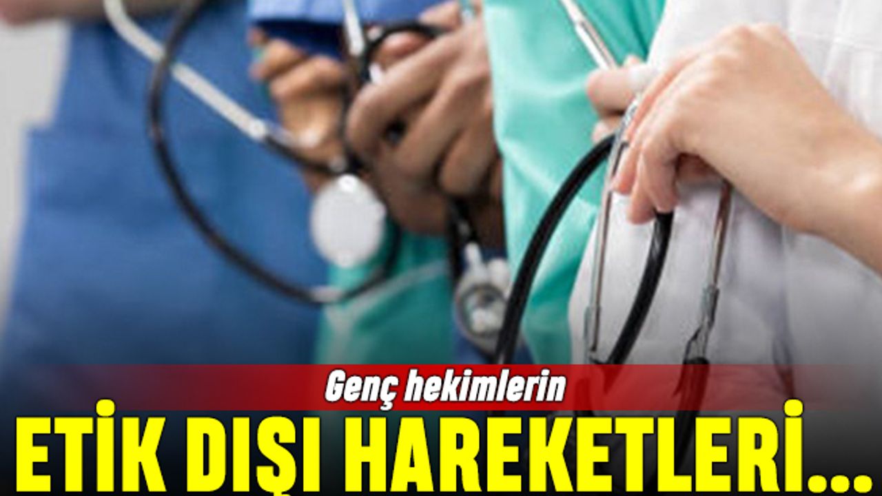 Genç hekimlerden tıp etiğine sığmayan saygısız davranışlar