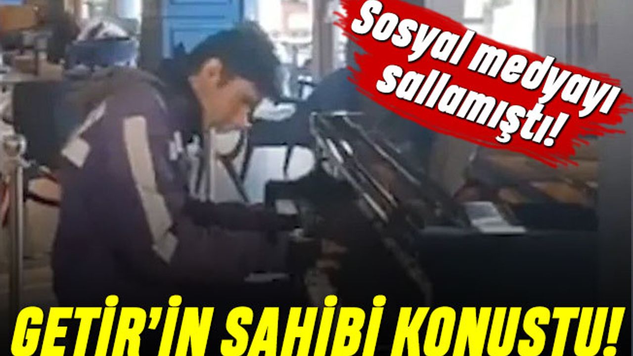Getir'in sahibi piyano çalan kurye hakkında açıklama yaptı