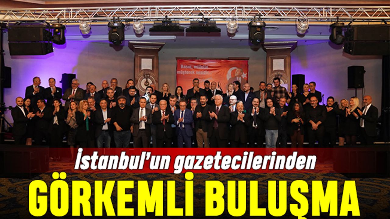 İstanbul’un gazetecilerinden görkemli 10 Ocak buluşması