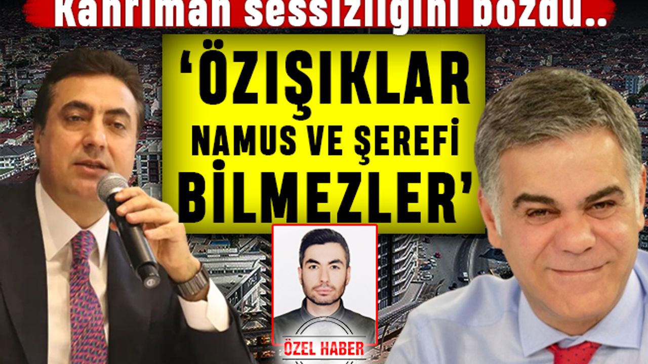 Kahriman'dan Özışık kardeşlere; Namus ve şerefi bilmezler