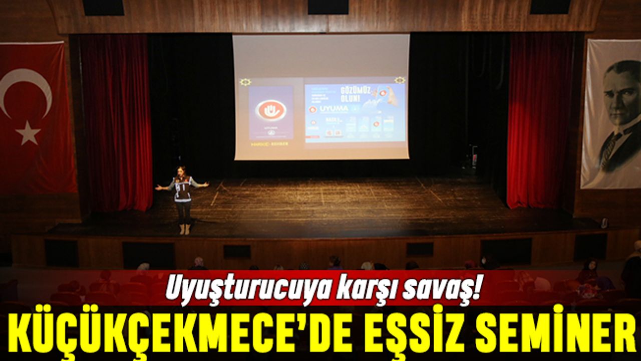 Küçükçekmece’de "En İyi Narkotik Polisi Anne" semineri