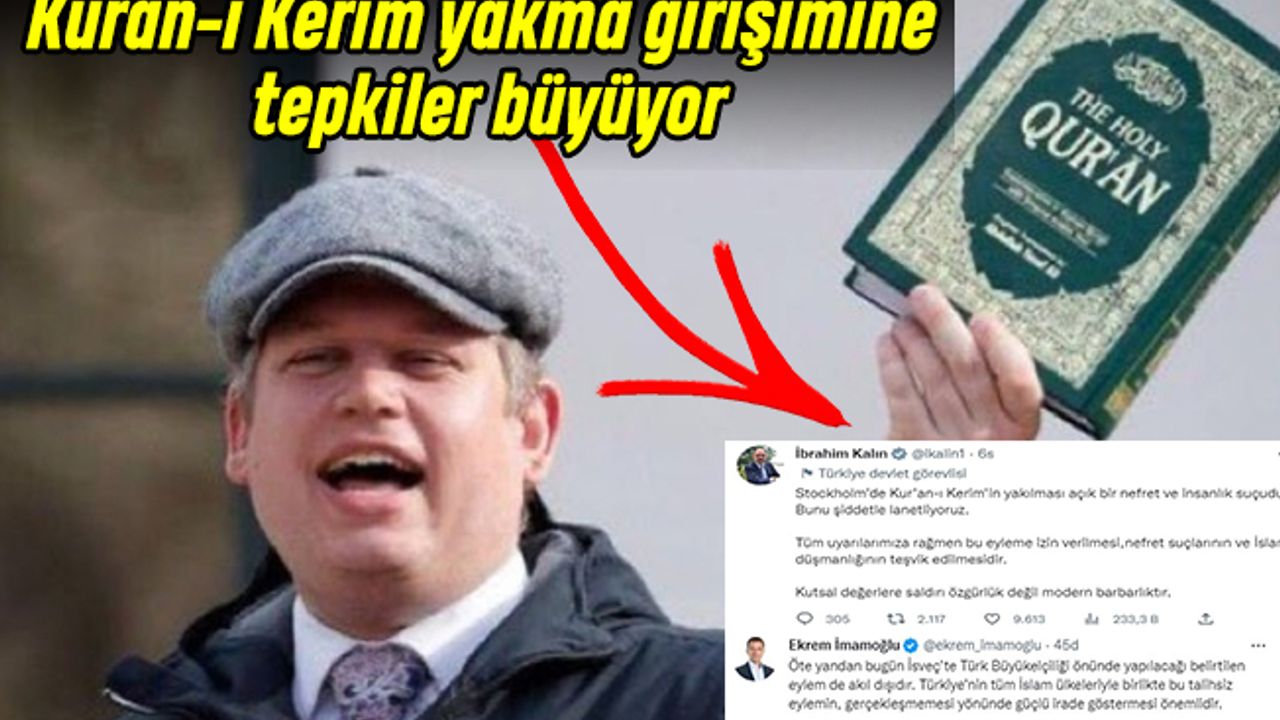 Kuran-ı Kerim yakılması iznine tepkiler büyüyor