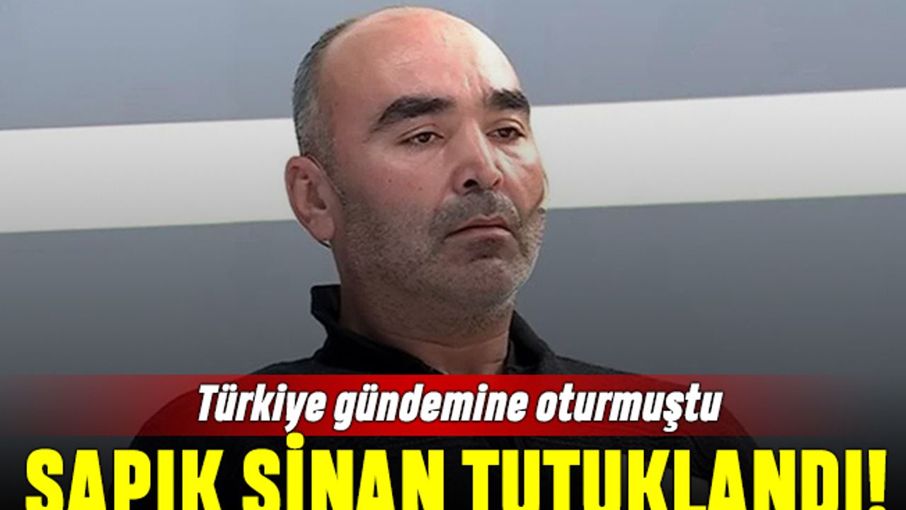 Müge Anlı sapığı Sinan Sardoğan istismar suçundan tutuklandı