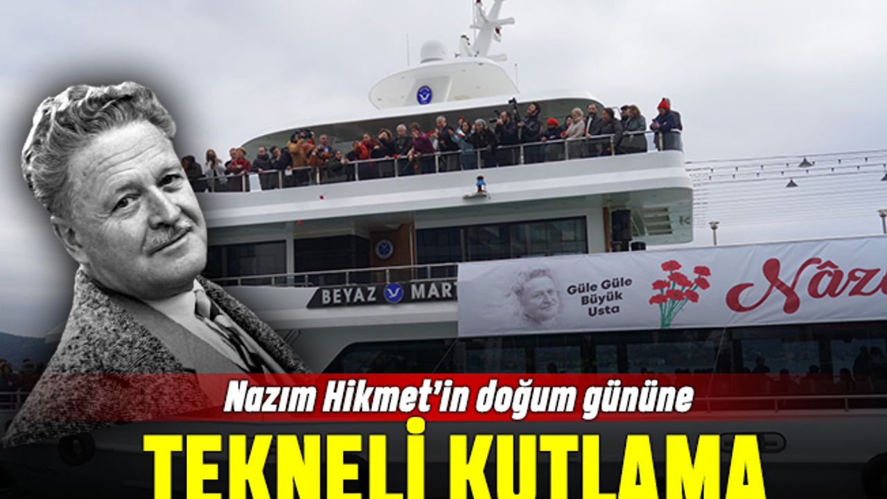 Nazım Hikmet'in doğum günü Sarıyer'de tekne turuyla kutlandı