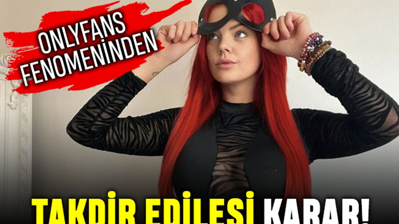 Onlyfans'in seksi kızından takdir edilecek karar